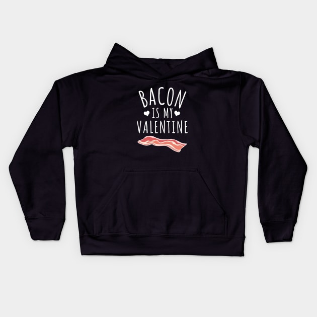 Bacon Is My Valentine Kids Hoodie by LunaMay